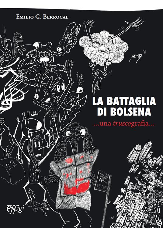 La battaglia di Bolsena... una truscografia... - Emilio G. Berrocal - copertina
