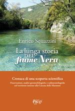 La lunga storia del fiume Nera. Cronaca di una scoperta scientifica