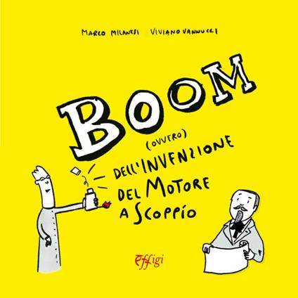 Boom (ovvero) dell'invenzione del motore a scoppio - Marco Milanesi,Viviano Vannucci - copertina