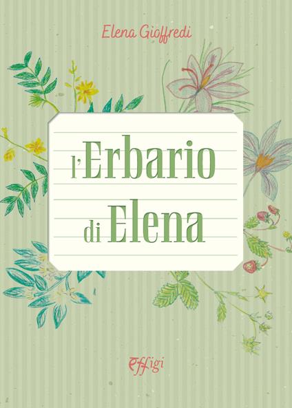 L'erbario di Elena - Elena Gioffredi - copertina