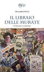 Il libraio delle Murate. Storia di un editore