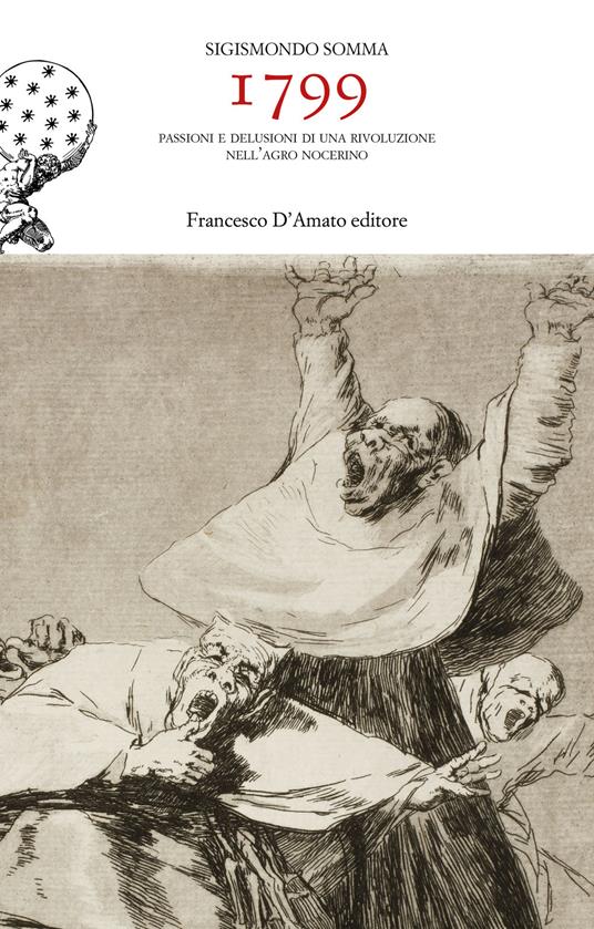 1799. Passioni e delusioni di una rivoluzione nell'agro nocerino - Sigismondo Somma - copertina