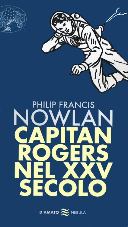 Capitan Rogers nel XXV secolo - Philip Francis Nowlan - copertina