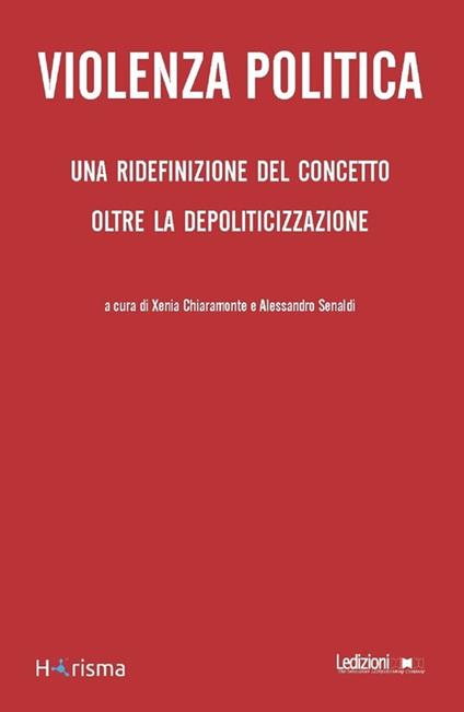 Violenza Politica - Xenia Chiaramonte,Alessandro Senaldi - ebook