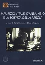 Maurizio Vitale, D'Annunzio e la «scienza della parola»