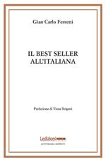 Il best seller all'italiana. Fortune e formule del romanzo «di qualità»