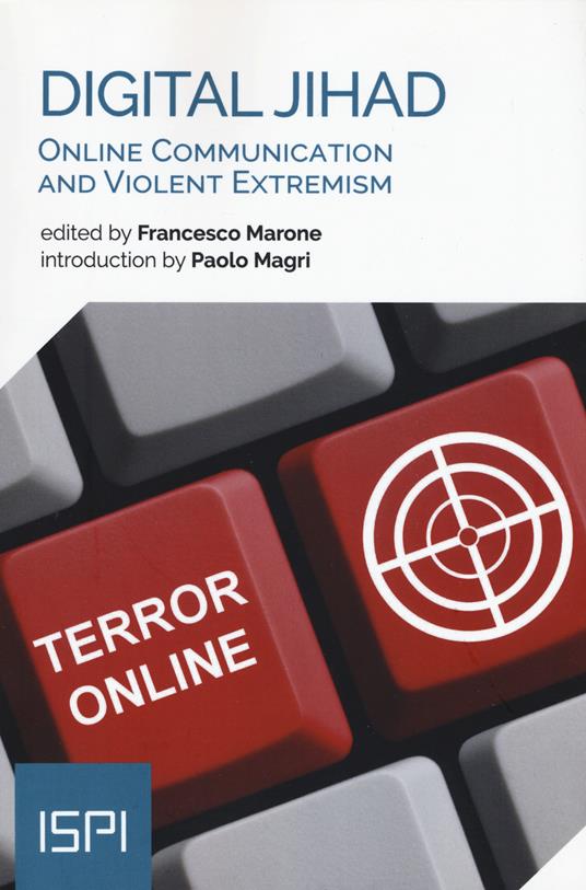 Digital jihad. Online communication and violent extremism - copertina