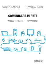 Comunicare in rete. Web writing e SEO copywriting
