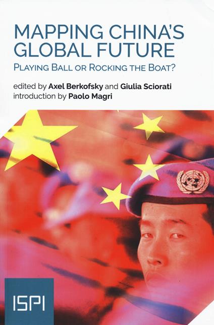 Mapping China's global future. Playing ball or rocking the boat? - copertina