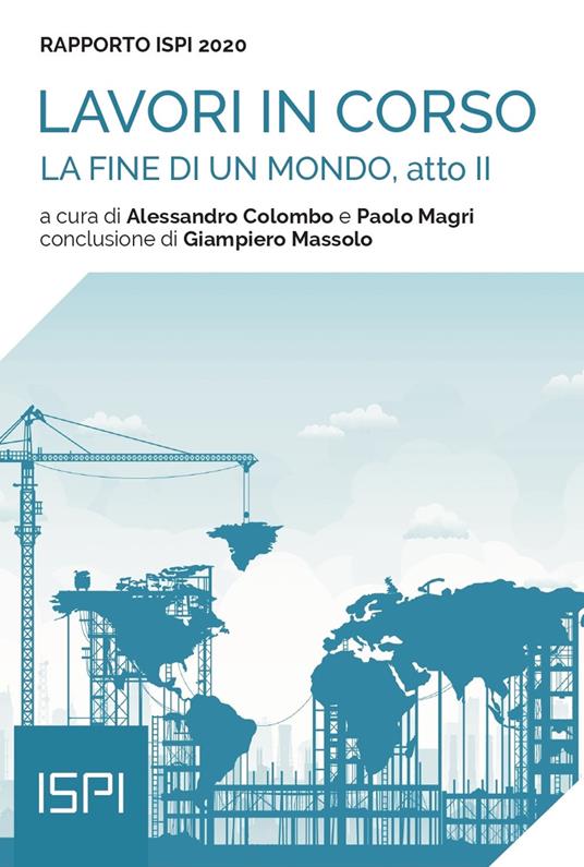 La fine di un mondo, atto II. Rapporto ISPI 2020 - copertina