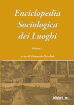 Enciclopedia sociologica dei luoghi. Vol. 2