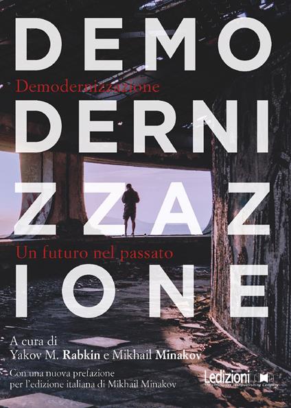 Demodernizzazione. Un futuro nel passato - Mikhail Minakov,Yakov M. Rabkin - ebook