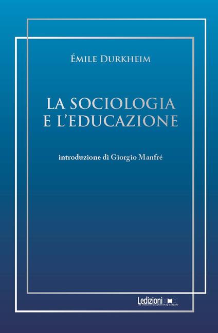 La sociologia e l'educazione - Émile Durkheim - copertina