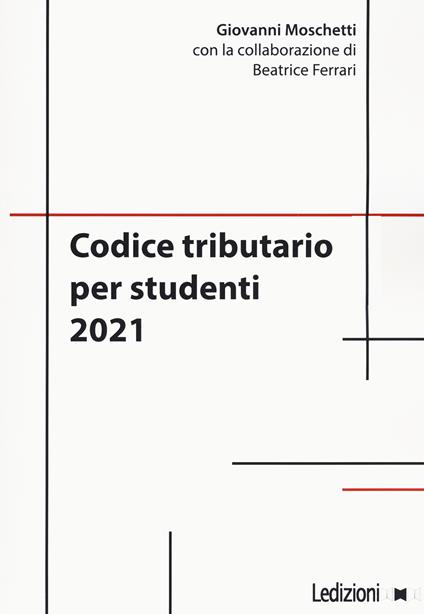 Codice tributario per studenti 2021 - Giovanni Moschetti - copertina