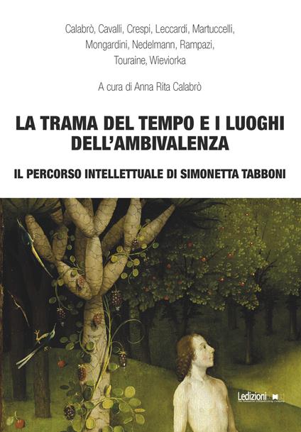 La trama del tempo e i luoghi dell'ambivalenza. Il percorso intellettuale di Simonetta Tabboni - Anna Rita Calabrò - ebook