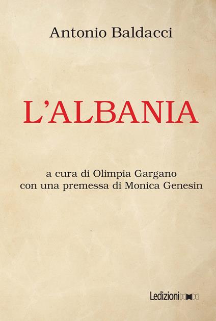 L' Albania - Antonio Baldacci,Olimpia Gargano - ebook