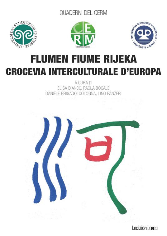 Flumen Fiume Rijeka. Crocevia interculturale d'Europa - Elisa Bianco,Paola Bocale,Daniele Brigadoi Cologna,Lino Panzeri - ebook