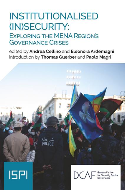Institutionalised (In)security: exploring the MENA region's governance crisis - copertina