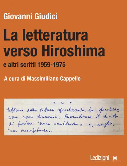 La letteratura verso Hiroshima e altri scritti 1959-1975 - Giovanni Giudici - copertina