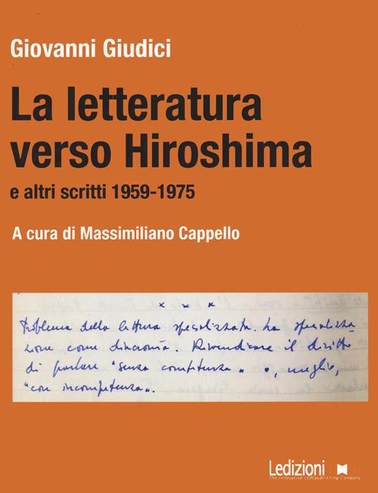 La letteratura verso Hiroshima e altri scritti 1959-1975 - Giovanni Giudici - copertina