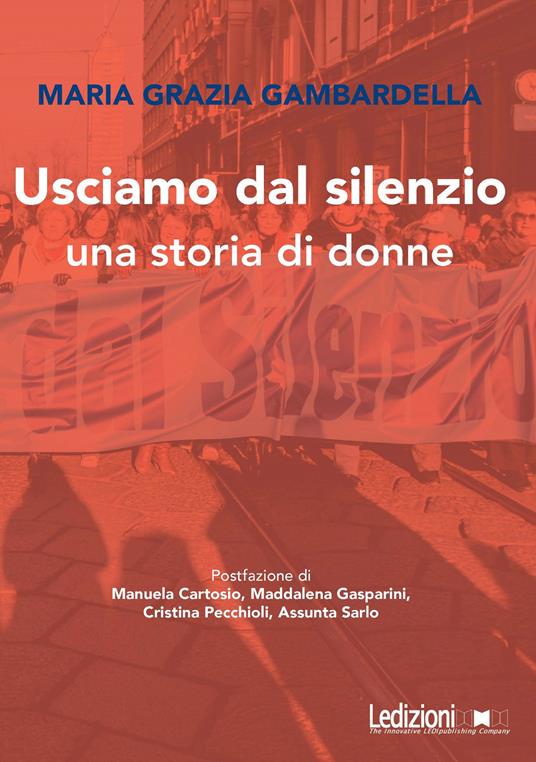 Usciamo dal silenzio. Una storia di donne - Maria Grazia Gambardella - copertina