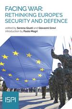 Facing war: rethinking Europe's security and defence