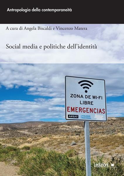 Social media e politiche dell'identità - Angela Biscaldi,Vincenzo Matera - ebook