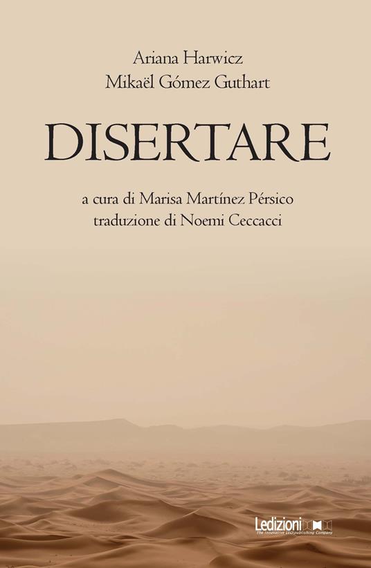 Disertare - Ariana Harwicz,Mikaël Gómez Guthart - copertina