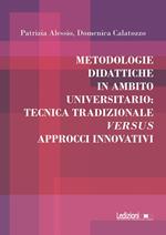 Metodologie didattiche in ambito universitario: tecnica tradizionale versus approcci innovativi