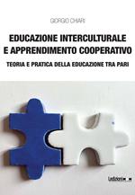 Educazione interculturale e apprendimento cooperativo: teoria e pratica della educazione tra pari