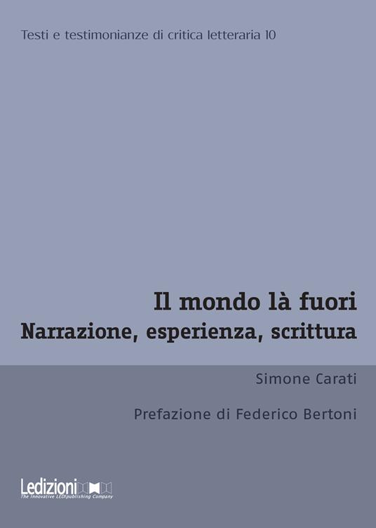 Il mondo là fuori. Narrazione, esperienza, scrittura - Simone Carati - ebook