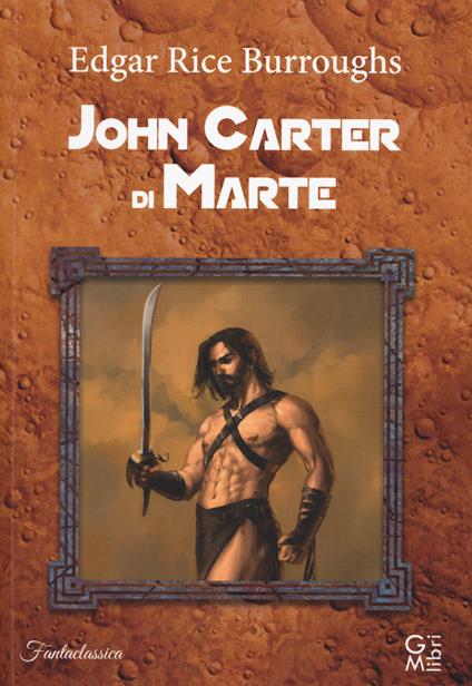 John Carter di Marte - Edgar R. Burroughs - copertina