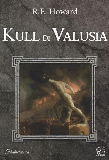 Kull di Valusia - Robert E. Howard - copertina