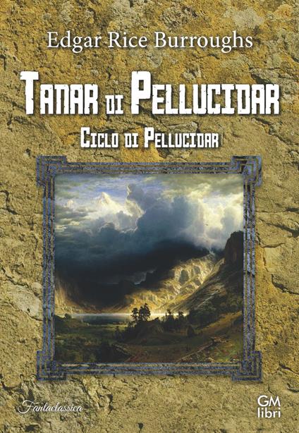 Tanar di Pellucidar. Ciclo di Pellucidar. Vol. 3 - Edgar Rice Burroughs - copertina