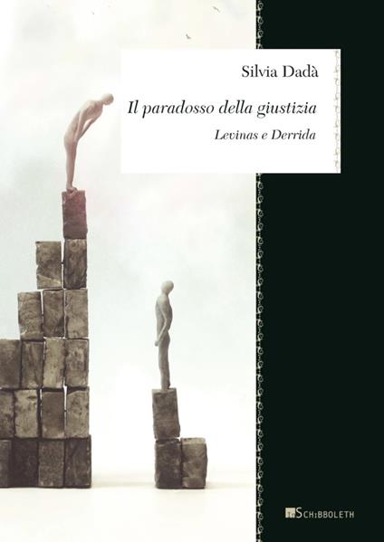 Il paradosso della giustizia. Levinas e Derrida - Silvia Dadà - copertina