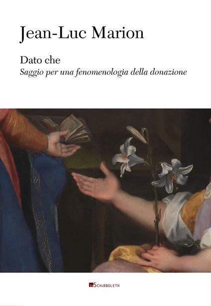 Dato che. Saggio per una fenomenologia della donazione - Jean-Luc Marion - copertina