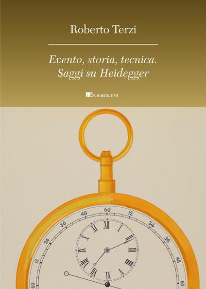 Evento, storia, tecnica. Saggi su Heidegger - Roberto Terzi - copertina