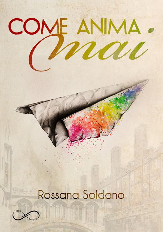 Come anima mai - Rossana Soldano,Maria Laura Caroniti,Stella Pagani - ebook