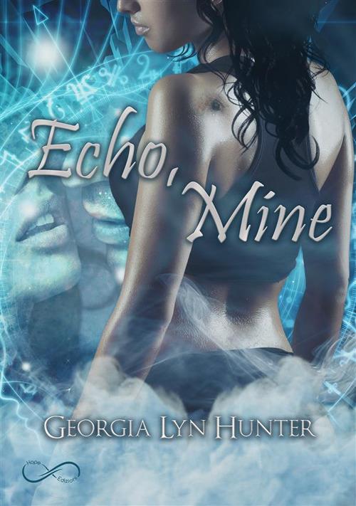 Echo, Mine. Fallen guardian. Vol. 1.5 - Georgia Lyn Hunter - ebook