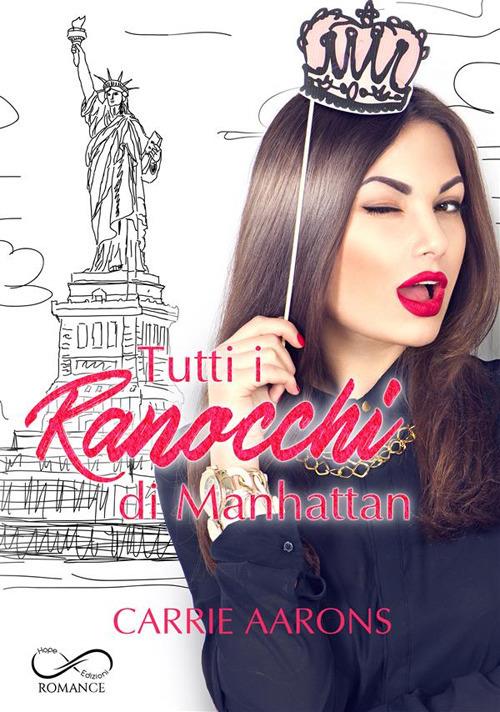 Tutti i ranocchi di Manhattan - Carrie Aarons,Daniela Mastropasqua - ebook