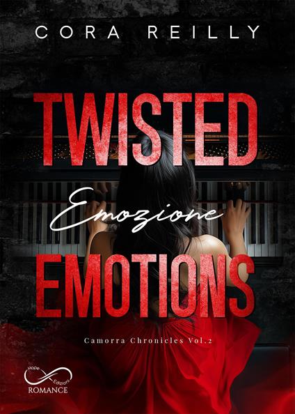 Twisted emotions. Emozione. Camorra chronicles. Vol. 2 - Cora Reilly - copertina