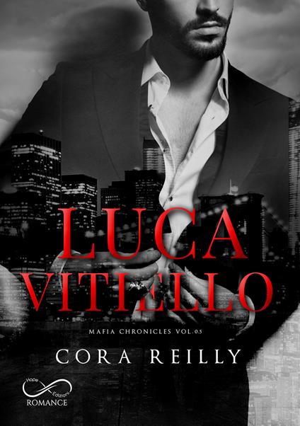 Luca Vitiello. Mafia chronicles. Vol. 0.5 - Cora Reilly - copertina