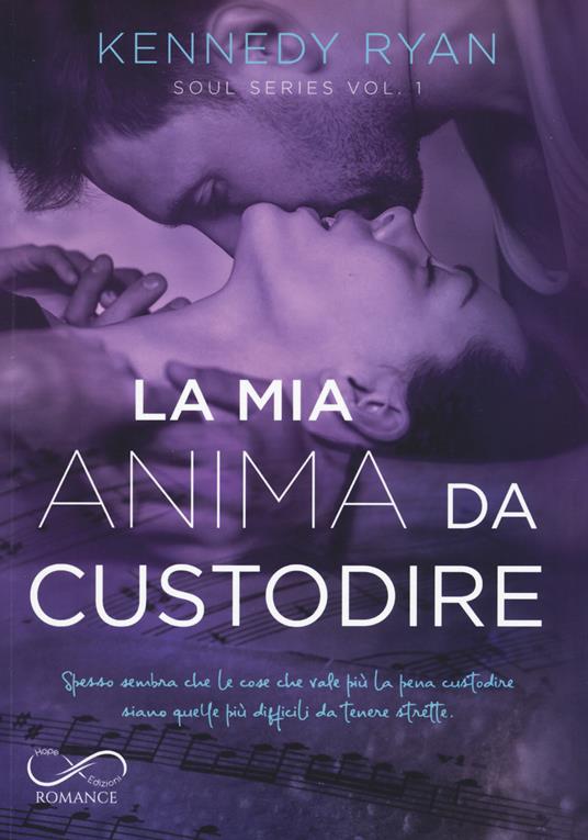 La mia anima da custodire. Soul series. Vol. 1 - Kennedy Ryan - copertina