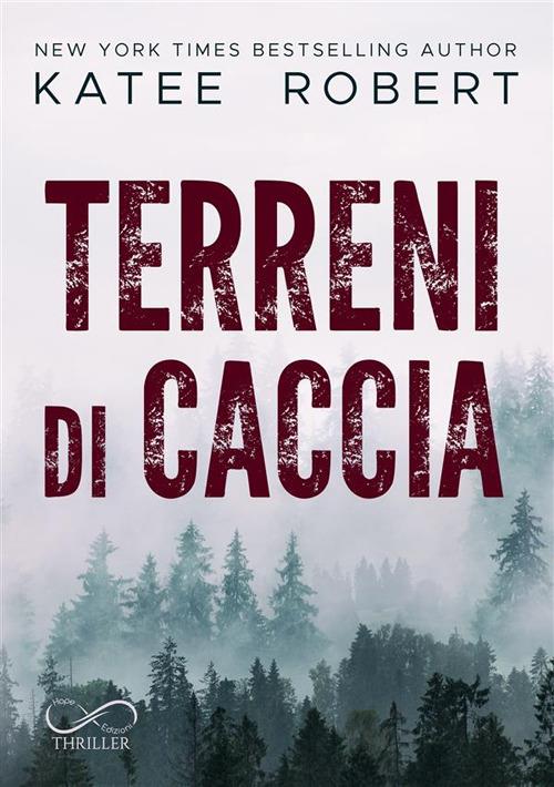 Terreni di caccia - Katee Robert,Daniela Rossetti - ebook