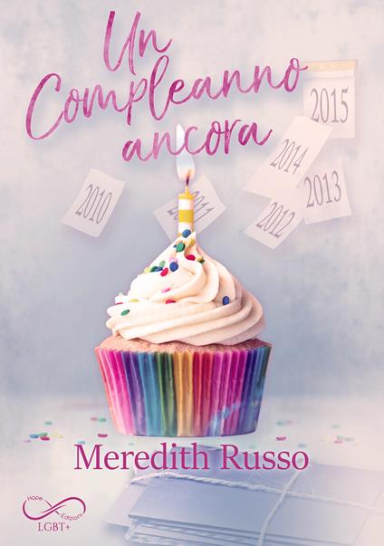 Un compleanno ancora - Meredith Russo - copertina