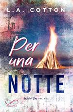 Per una notte. Wicked bay. Vol. 0.5