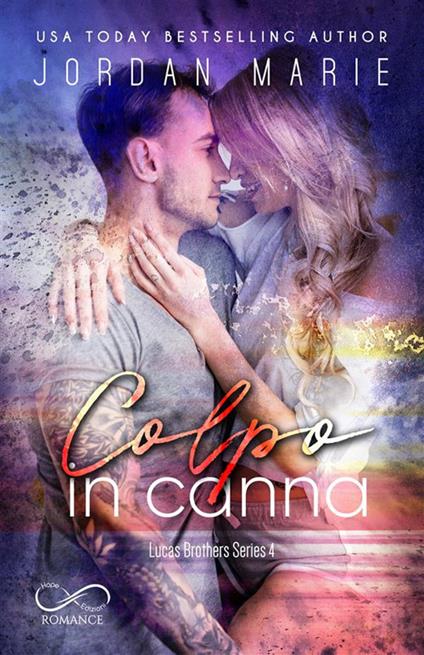 Colpo in canna. Lucas brothers series. Vol. 4 - Jordan Marie - ebook