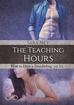 The teaching hours. How to date a douchebag. Vol. 5.5
