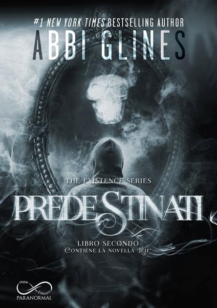 Predestinati. The Existence series. Vol. 2 - Abbi Glines - copertina