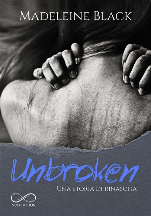 Unbroken - Madeleine Black,Luna Franlu,Arianna Pelagalli - ebook